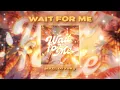 WAIT FOR ME (Super Slowed) - DJ YUKU & MXZI