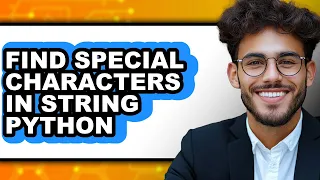 How to Find Special Characters in String Python full Guide