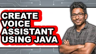 How to Create Voice Assistant Using Java updated
