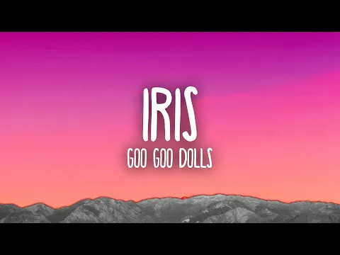 Download MP3 Goo Goo Dolls - Iris