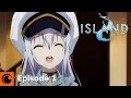 Download Lagu ISLAND Episode 1 | We Meet Again