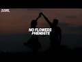 No Flowers - Phendste (Sub. español)