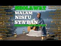 Lagu ✨ SHOLAWAT | | MALAM NISFU SYA'BAN 🌙 | | SHOLAWAT PENUH AMPUNAN DOSA BESAR PALING DI NANTI 2026🤲