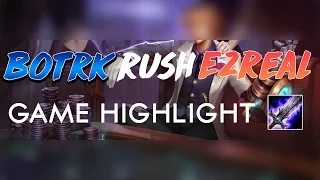Gosu - BOTRK RUSH Ezreal (Full Game Highlight)