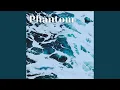 Download Lagu Phantom
