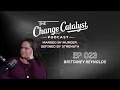 EP 023 Brittaney Reynolds Marked by Murder Defined by Strength