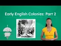 Early English Colonies Part 2 - Challenges Faced by Colonists and Indigenous Peoples
