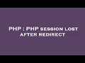 PHP PHP session lost after redirect