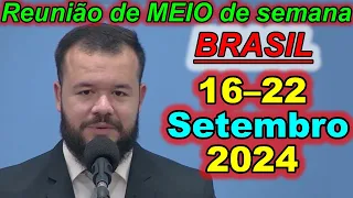 Reunião de meio semana jw 16 – 22 de setembro 2024 Portugues Brasil