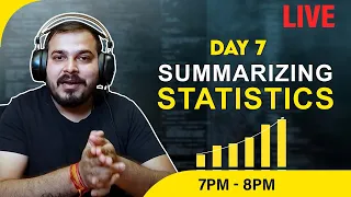 Live Day 7 - Summarizing Statistics With Python In Data Science