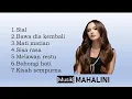 MAHALINI FULL ALBUM - LAGU MAHALINI VIRAL- MUSIK MAHALINI