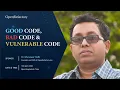 Good Code Bad Code and Vulnerable Code