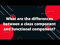 React interview questions in Hindi Differences between class component and functional component