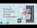 Mengenal Loop Javascript dengan Aplikasi Grasshopper