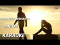 Download Lagu Carlos - Insan Tak Berharta (Karaoke)