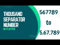 How to format numbers as thousands separators in Dart-Flutter