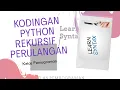 KODINGAN PYTHON - REKURSIF ANGKA DERET 1-100