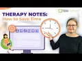 Therapy notes how to save time