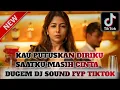 Download Lagu DJ KAU PUTUSKAN DIRIKU SAATKU MASIH CINTA❗ DJ AKU DATANG MELAMARMU KUMPULAN LAGU VIRAL TERBARU!!!