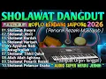 Lagu SHOLAWAT DANGDUT KOPLO KENDANG JAIPONG TERBARU 2026 | BASS ADEM PULEN MIDHIGH VIRAL FULL ALBUM 2026