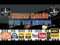 Download Lagu HIJAU DAUN - 'ilusi tak bertepi' M/V Lirik UHD 4K