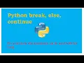 Python break else and continue statement in hindi 16