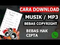 Lagu ✅ CARA DOWNLOAD MUSIK NO COPYRIGHT | Ini Caranya 🎵🤩