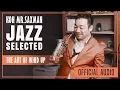 Download Lagu Koh Mr.Saxman – The Art of Wind up (Official Audio)
