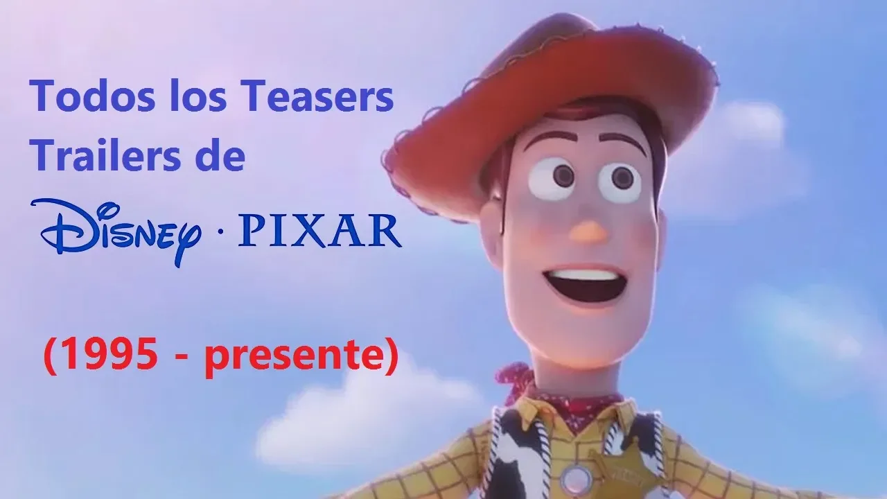 Todos los Teaser Trailers de Disney/ Pixar (1995 - 2019)