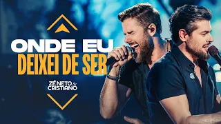Zé Neto e Cristiano - Onde eu deixei de ser (Vocês e Deus)