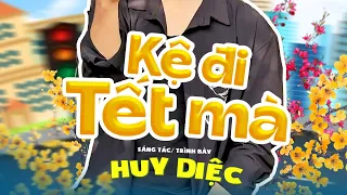 Kệ đi Tết mà