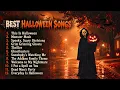 Halloween Playlist 2026 👻 Best Halloween Songs of All Time 🎃 Happy Halloween
