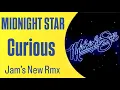 Download Lagu Midnight Star - Curious [Jam's NEW Rmx]