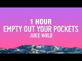 Download Lagu [1 HOUR] Juice WRLD - Empty Out Your Pockets (Lyrics)