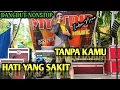 DANGDUT NONSTOP ORGEN TUNGGAL - TANPA KAMU - HATI YANG SAKIT ( INDRA NANO )