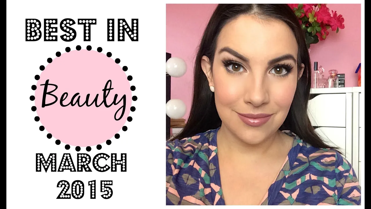 Best in Beauty: March 2015