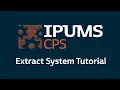 IPUMS CPS Extract System Tutorial