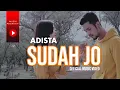 Download Lagu Adista - Sudah Jo (Official Music Video)