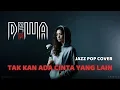 Download Lagu Cover Tak Kan Ada Cinta Yang Lain • Dewa 19 • Jazz Version