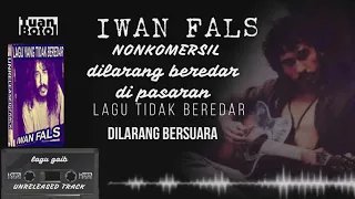 Download IWAN FALS - (LAGU IWAN FALS TIDAK BEREDAR) MP3