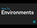 Using Environments in Harness