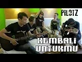 Pilotz Feat. Nathan Fingerstyle - Kembali Untukmu