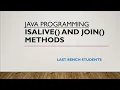 isAlive and join Methods JAVA More usefull content in description LastBenchStudents3