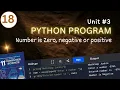 Lecture Unit Python Program to print whether a number is positive negative or Zero