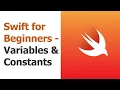 Swift for Beginners Part 2 Variables Constants