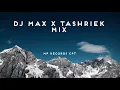 Download Lagu DJ MAX X TASHRIEK MIX [MP RECORDS CPT]