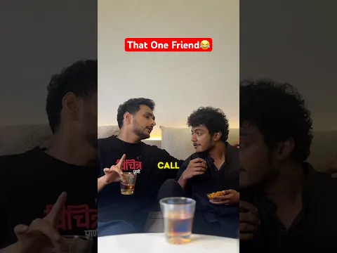 That One Friend We All Have 😂 | Ft. Sukrut Deo (India's Got Latent) | Anmol Sachar | #Shorts #Comedy