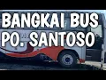 BANGKAI BUS PO.SANTOSO
