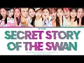 Download Lagu IZ*ONE (アイズワン) SECRET STORY OF THE SWAN Japanese Version Lyrics (歌詞)《Color Coded Lyrics Kan/Rom/Eng》