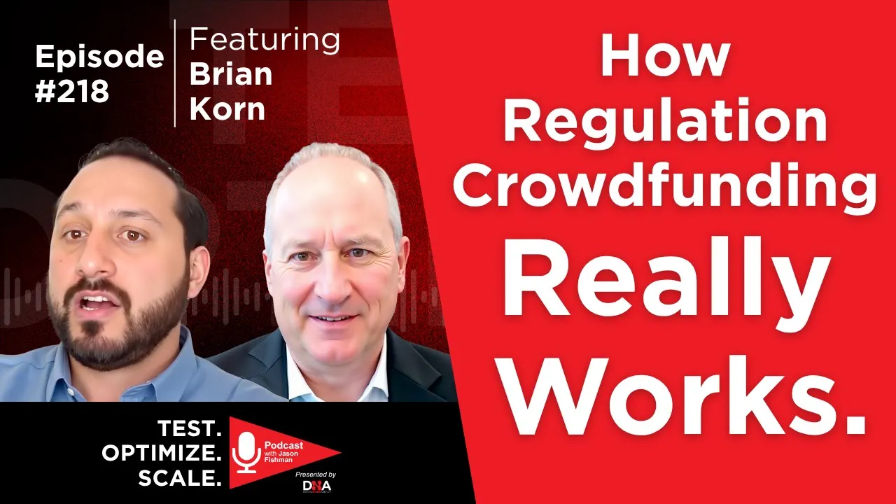Ep. 218 - Brian Korn: How Regulation Crowdfunding Really Works